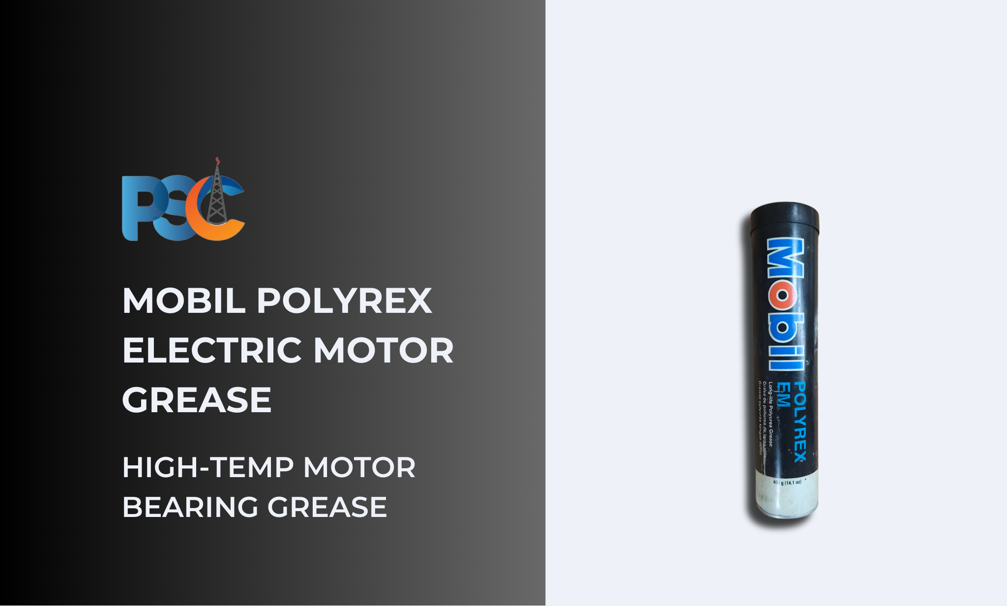 PSC Mobil Polyrex Electric Motor Grease 14.1 oz High-Temp Motor Bearing Grease Specialty Lubricant